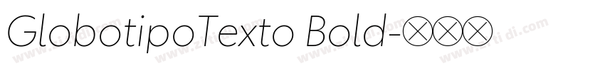 GlobotipoTexto Bold字体转换